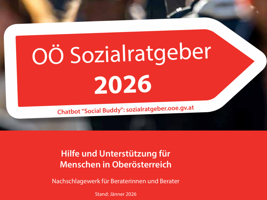 otes Cover mit der Aufschrift „OÖ Sozialratgeber 2026“. Darunter steht „Hilfe und Unterstützung für Menschen in Oberösterreich“ sowie „Nachschlagewerk für Beraterinnen und Berater, Stand: Jänner 2026“. Hinweis auf den Chatbot „Social Buddy“ mit Webadresse.